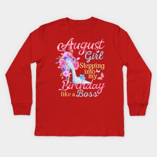 August Girl stepping into my Birthday like a boss Kids Long Sleeve T-Shirt